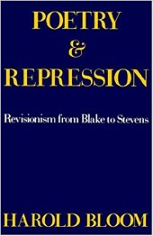 book Poetry and Repression: Revisionism from Blake to Stevens