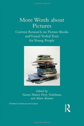 book More Words about Pictures: Current Research on Picturebooks and Visual/Verbal Texts for Young People