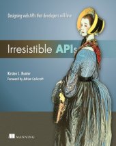 book Irresistible APIs  Designing web APIs that developers will love