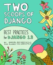 book Two Scoops of Django  Best Practices for Django 1.8