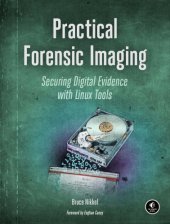 book Practical Forensic Imaging: Securing Digital Evidence with Linux Tools