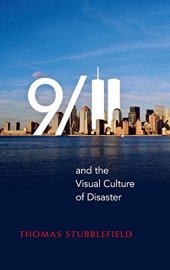 book 9/11 and the Visual Culture of Disaster