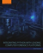 book Integrating Python with Leading Computer Forensics Platforms