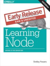 book Learning Node  Moving to the Server-Side (Early Release)