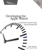 book Developing for Apple Watch  Create Native watchOS Apps with the WatchKit SDK