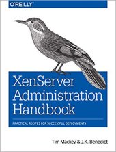 book XenServer Administration Handbook: Practical Recipes for Successful Deployments