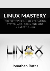 book Linux Mastery  The Ultimate Linux Operating System and Command Line Mastery