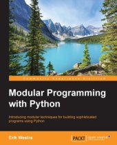 book Modular Programming with Python: introducing modular techniques for building sophisticated programs using Python