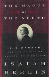 book The magus of the north : J.G. Hamann and the origins of modern irrationalism