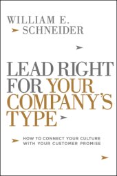 book Lead Right for Your Company’s Type: How to Connect Your Culture with Your Customer Promise