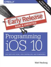 book Programming iOS 10  Dive Deep into Views, View Controllers, and Frameworks