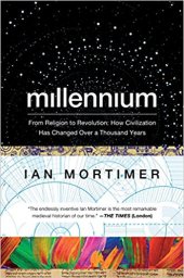 book Millennium: From Religion to Revolution: How Civilization Has Changed Over a Thousand Years