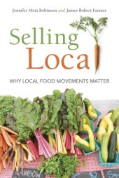 book Selling Local: Why Local Food Movements Matter