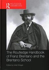 book The Routledge handbook of Franz Brentano and the Brentano school