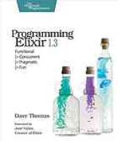 book Programming Elixir 1.3: Functional, Concurrent, Pragmatic, Fun