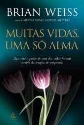 book Muitas vidas, uma só alma