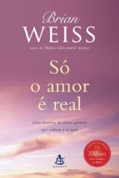 book Só o amor é real