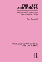 book The Left and Rights Routledge Library Editions : a Conceptual Analysis of the Idea of Socialist Rights.
