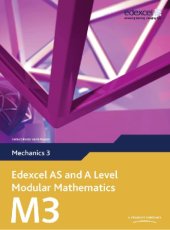 book Edexcel AS and A Level Modular Mathematics: Mechanics 3