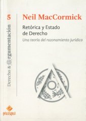 book Retórica y estado de derecho: una teoría del razonamiento jurídico