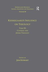 book Kierkegaard’s Influence on Theology Catholic and Jewish Theology