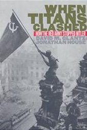 book When Titans Clashed: How the Red Army Stopped Hitler