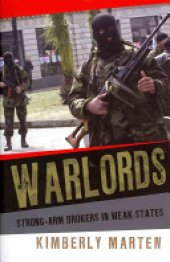 book Warlords: Strong-arm Brokers in Weak States