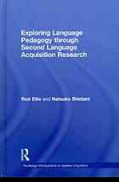 book Exploring language pedagogy through second language acquisition research