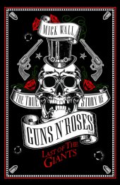 book Last of the Giants : the true story of Guns n’ Roses