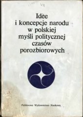 book Idee i koncepcje narodu w polskiej myśli politycznej czasów porozbiorowych