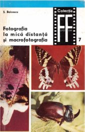 book Fotografia la mică distanţă şi macrofotografia