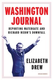 book Washington Journal: Reporting Watergate and Richard Nixon’s Downfall