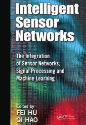 book Intelligent Sensor Networks  The Integration of Sensor Networks, Signal Processing and Machine Learning