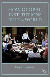 book How Global Institutions Rule the World