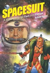 book Spacesuit : a History through Fact and Fiction.