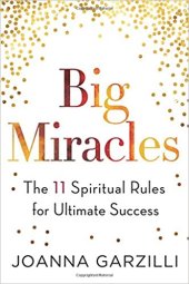 book Big Miracles: The 11 Spiritual Rules for Ultimate Success