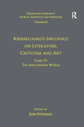 book Kierkegaard’s Influence on Literature, Criticism, and Art, Tome IV : the Anglophone World.