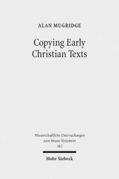 book Copying Early Christian Texts. A Study of Scribal Practice