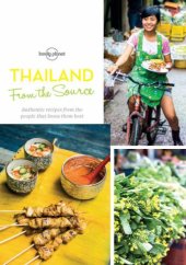 book From the Source - Thailand: Thailand’s Most Authentic Recipes From the People That Know Them Best