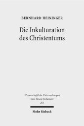 book Die Inkulturation des Christentums: Aufsätze und Studien zum Neuen Testament und seiner Umwelt