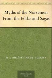 book Myths of the Norsemen From the Eddas