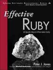 book Effective Ruby : 48 Specific Ways to Write Better Ruby