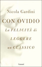 book Con Ovidio. La felicità di leggere un classico