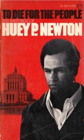 book To die for the people: the writings of Huey P. Newton