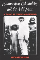 book Shamanism, colonialism, and the wild man : a study in terror and healing