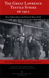 book The Great Lawrence Textile Strike of 1912: New Scholarship on the Bread & Roses Strike