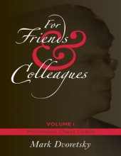 book For Friends & Colleagues Volume I Profession Chess Coach