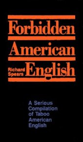 book Forbidden American English: A serious compilation of Taboo American English