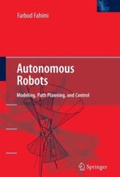 book Autonomous robots: modeling, path planning, and control