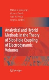 book Analytical and hybrid methods in the theory of slot-hole coupling of electrodynamic volumes